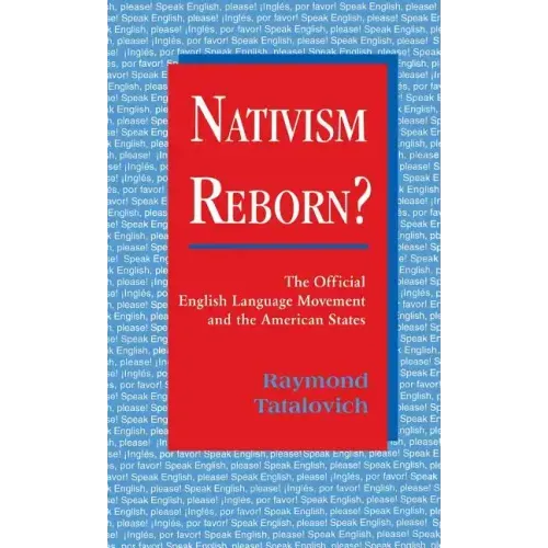 Nativism Reborn? the Official English Language Movement and the American States