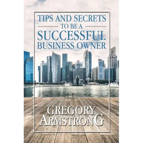 Tips and Secrets to Be a Successful Business Owner
