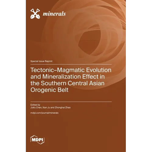 Tectonic-Magmatic Evolution and Mineralization Effect in the Southern Central Asian Orogenic Belt