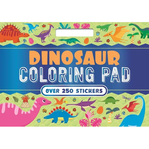 Dinosaur Coloring Pad: With Over 250 Amazing Stickers!