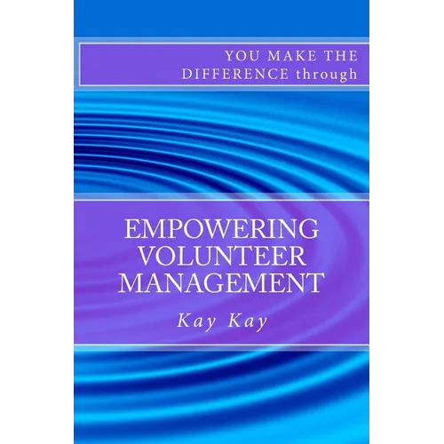 Empowering Volunteer Management: You Make the Difference through