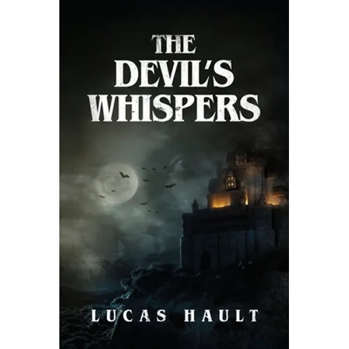 The Devil's Whispers: A Gothic Horror Novel