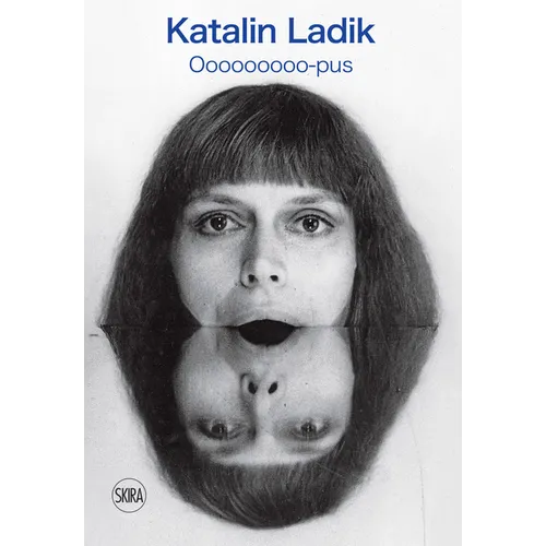 Katalin Ladik: Ooooooooo-Pus