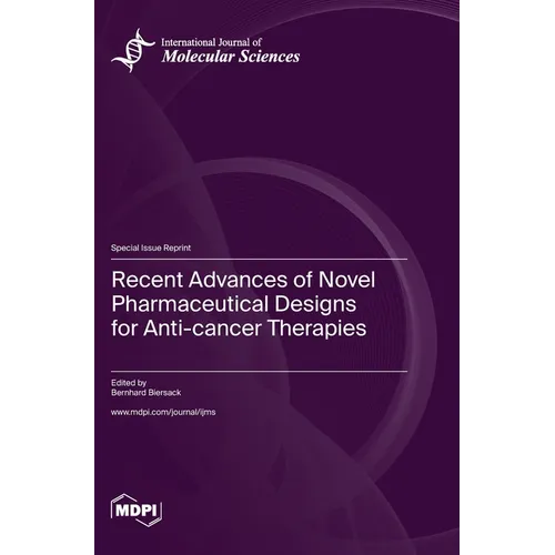 Recent Advances of Novel Pharmaceutical Designs for Anti-cancer Therapies