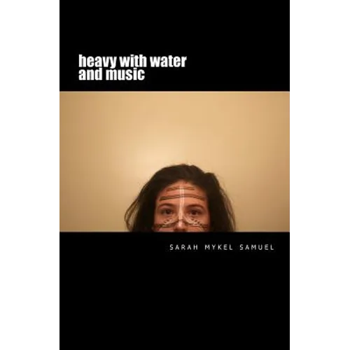 Heavy with Water and Music