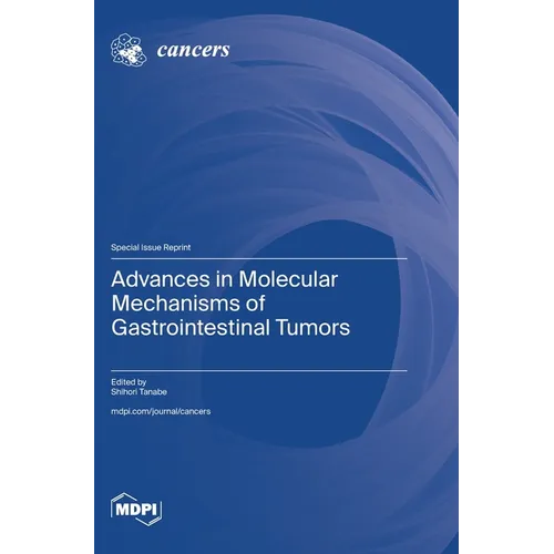 Advances in Molecular Mechanisms of Gastrointestinal Tumors