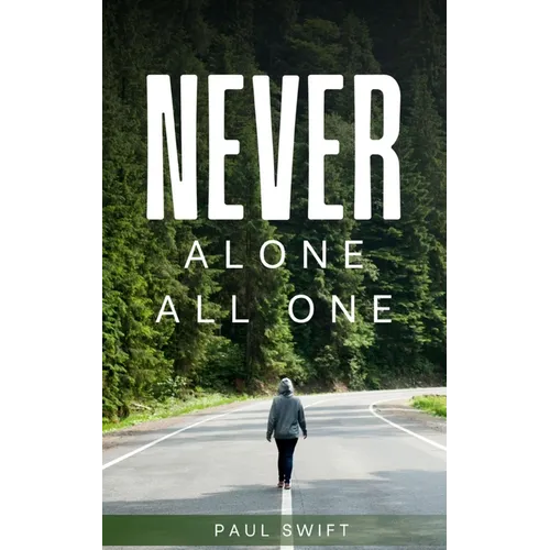 Never alone All one