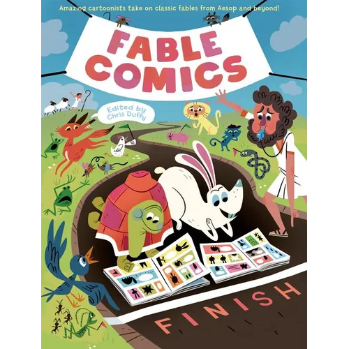Fable Comics: Amazing Cartoonists Take on Classic Fables from Aesop and Beyond