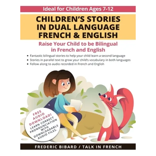 Children's Stories in Dual Language French & English: Raise your child to be bilingual in French and English + Audio Download