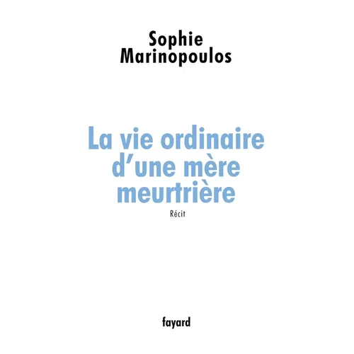 La vie ordinaire d'une mère meurtrière
