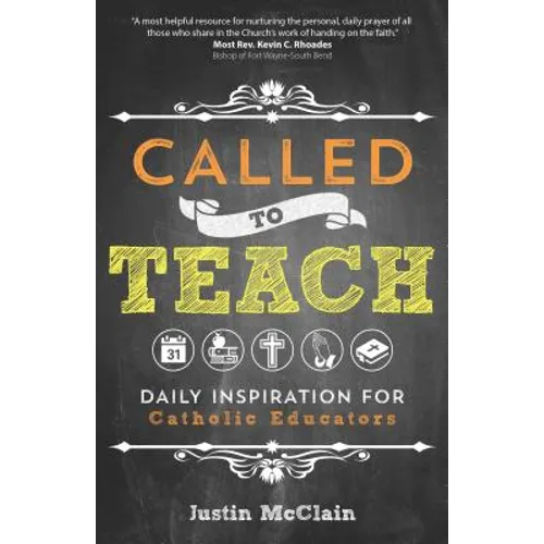Called to Teach: Daily Inspiration for Catholic Educators
