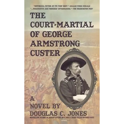 The Court-Martial of George Armstrong Custer