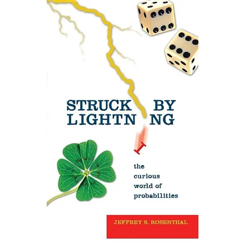 Struck by Lightning: The Curious World of Probabilities