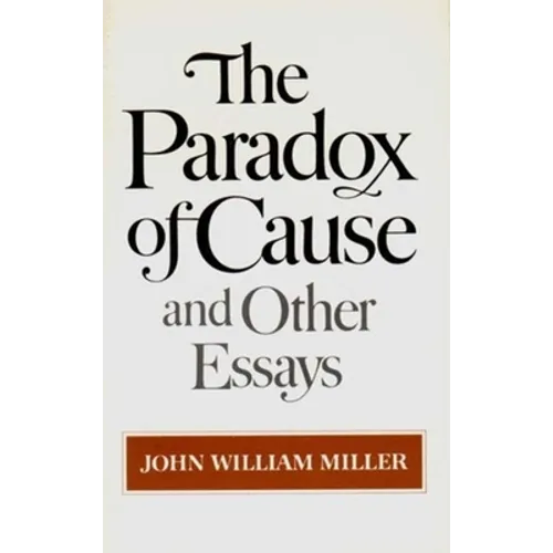 The Paradox of Cause and Other Essays