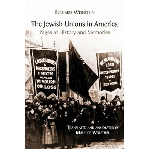 The Jewish Unions in America: Pages of History and Memories