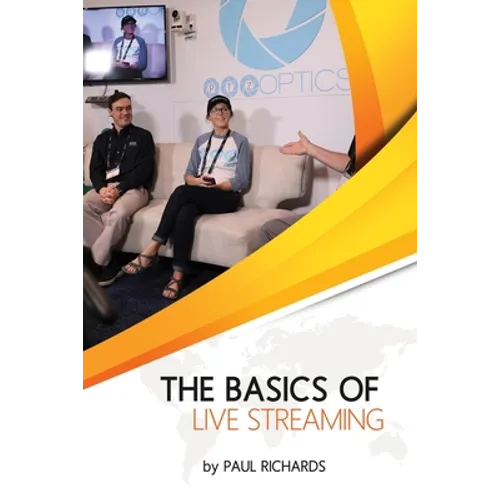 The Basics of Live Streaming: How to live stream to Facebook, YouTube and so much more