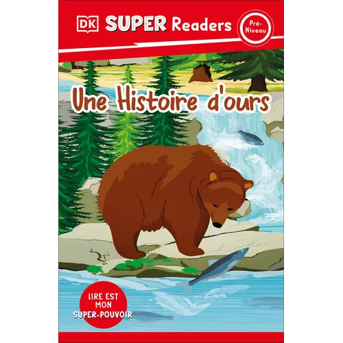 DK Super Readers Pre-Level French Translation a Bear's Tale - Une Histoire d'Ours