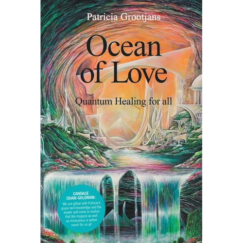 Ocean of Love, Quantum Healing for All
