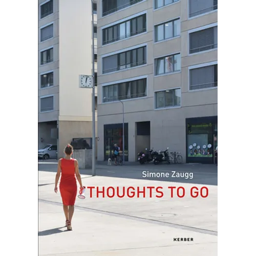 Simone Zaugg: Thoughts to Go