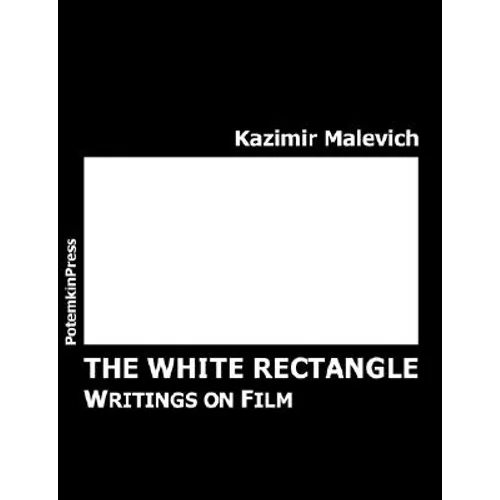 The White Rectangle: Writings on Film