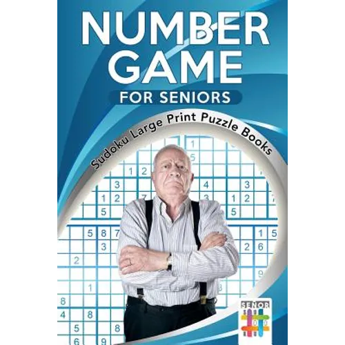 Number Game for Seniors Sudoku Large Print Puzzle Books