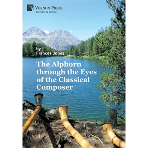 The Alphorn through the Eyes of the Classical Composer (B&W)