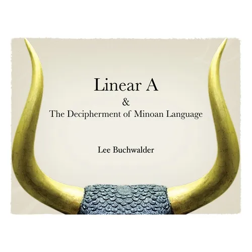 Linear A & The Decipherment of Minoan Language