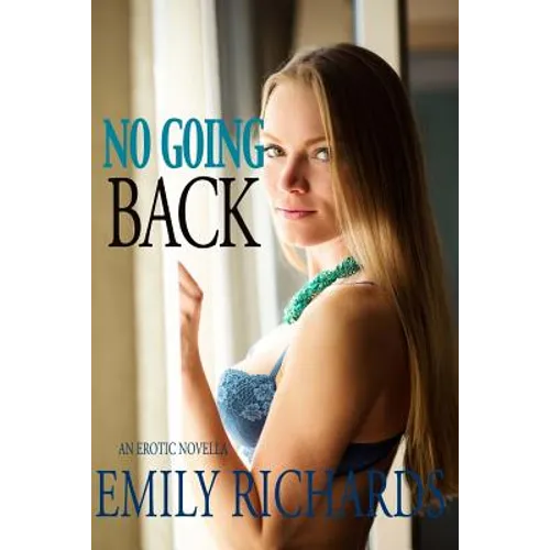No Going Back: An Erotic Novella
