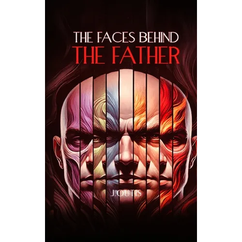 The Faces Behind the Father