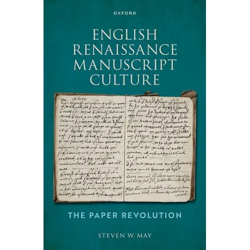 English Renaissance Manuscript Culture: The Paper Revolution