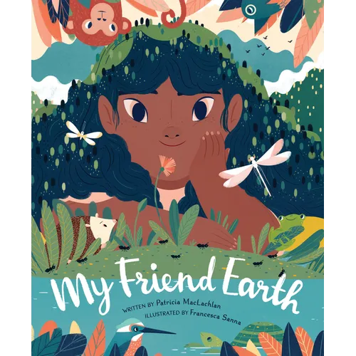 My Friend Earth: (Earth Day Books with Environmentalism Message for Kids, Saving Planet Earth, Our Planet Book)