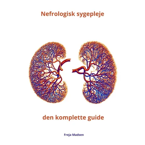 Nefrologisk sygepleje den komplette guide