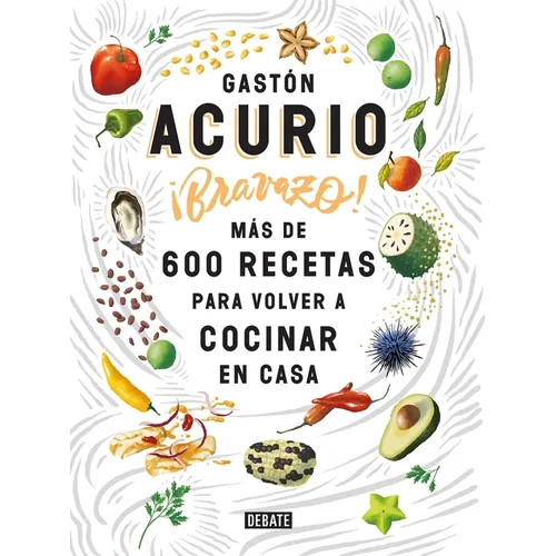 Bravazo / Exquisite: Más de 600 Recetas Para Cocinar En Casa