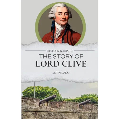 The Story of Lord Clive