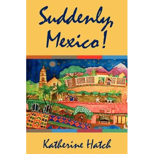 Suddenly, Mexico!