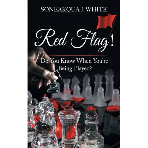 Red Flag!: Do You Know When You're Being Played?
