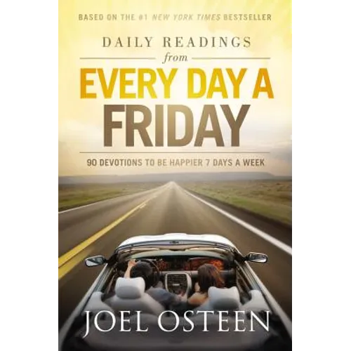 Daily Readings from Every Day a Friday: 90 Devotions to Be Happier 7 Days a Week