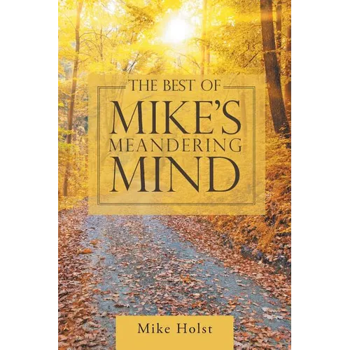 The Best of Mike's Meandering Mind