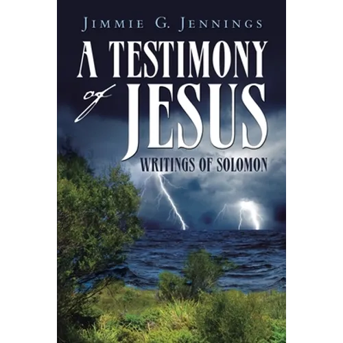 A Testimony of Jesus: Writings of Solomon