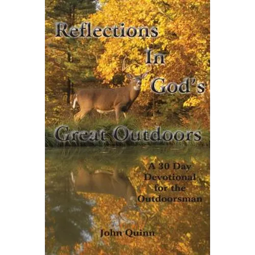 Reflections In God's Great Outdoors