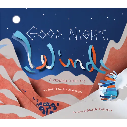 Good Night, Wind: A Yiddish Folktale