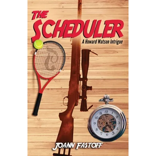 The Scheduler: A Howard Watson Intrigue
