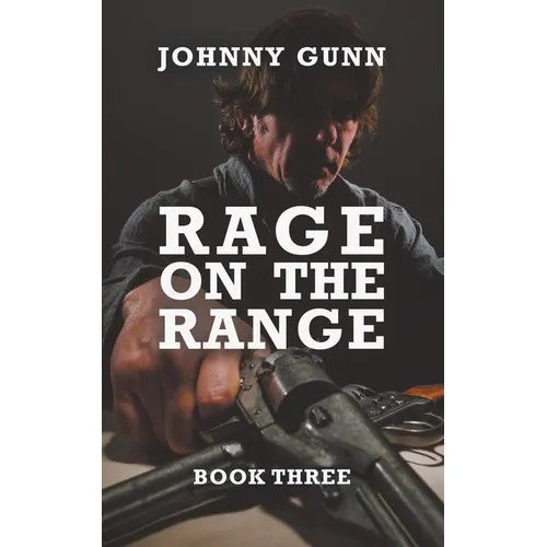Rage On The Range: A Terrence Corcoran Western