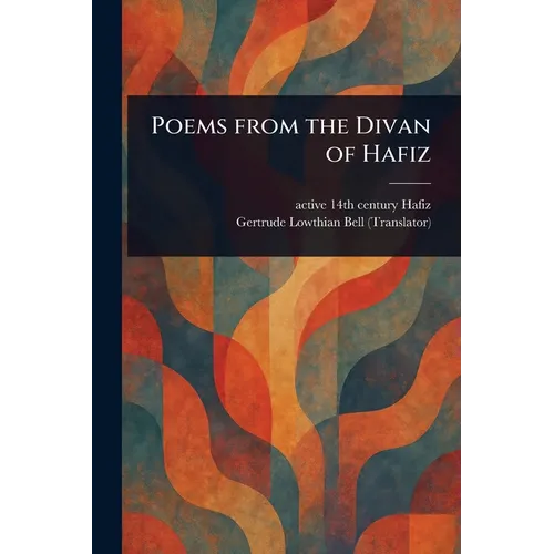 Poems From the Divan of Hafiz