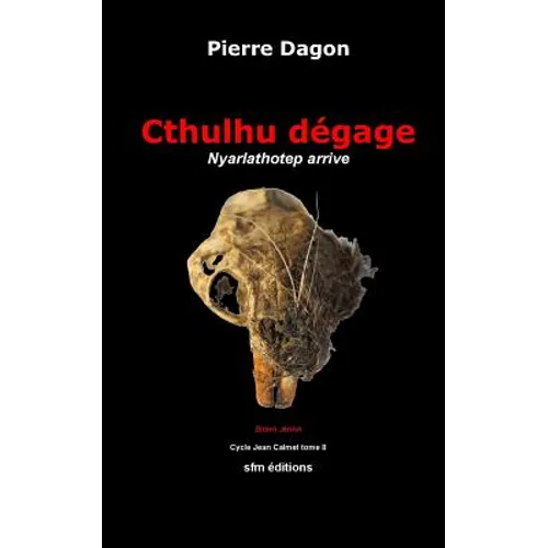 Cthulhu dégage: Nyarlathotep arrive