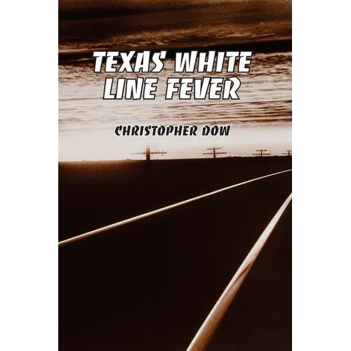 Texas White Line Fever