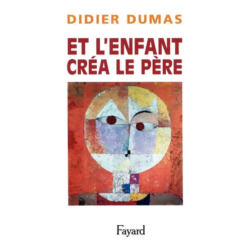 Et l'enfant créa le père