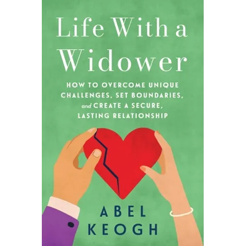 Life with a Widower: Overcoming Unique Challenges and Creating a Fulfilling Relationship