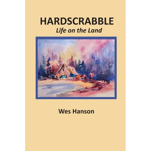 Hardscrabble: Life on the Land