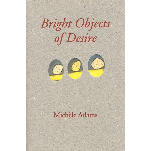 Bright Object of Desire